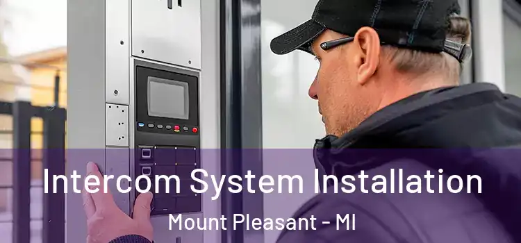 Intercom System Installation Mount Pleasant - MI