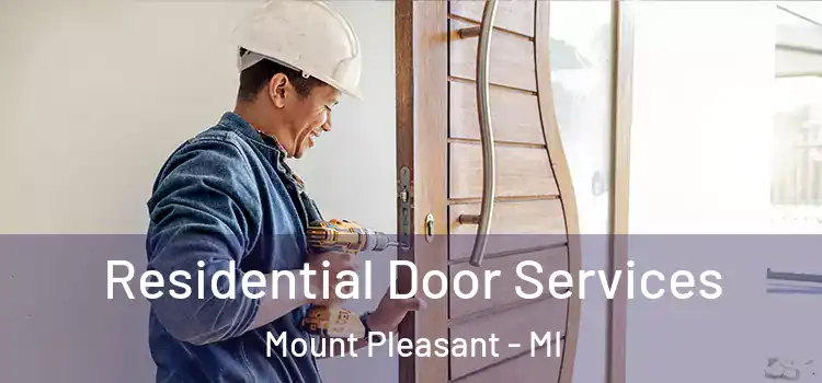 Residential Door Services Mount Pleasant - MI